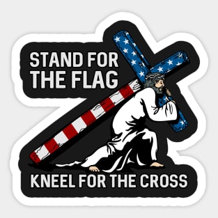 Stand For The Flag, Kneel For The Cross Sticker